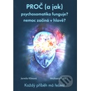 Proč a jak psychosomatika funguje? - Jarmila Klímová, Michaela Fialová