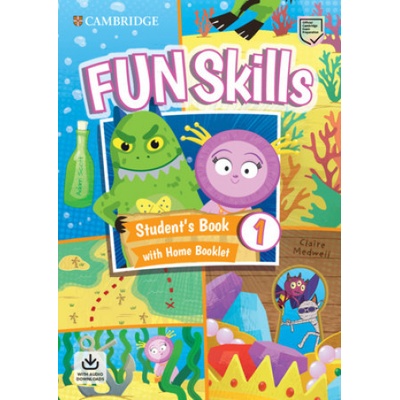 Fun Skills Level 1 Student's Book with Home Booklet and Downloadable Audio