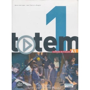 Totem 1: A1 | Marie-José Lopes, Jean-Thierry Le Bougnec (ISBN: 9782011560483)