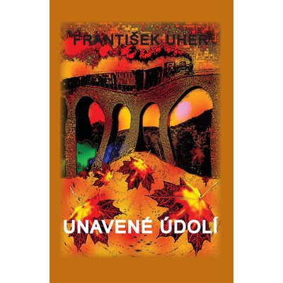 Unavené údolí - František Uher