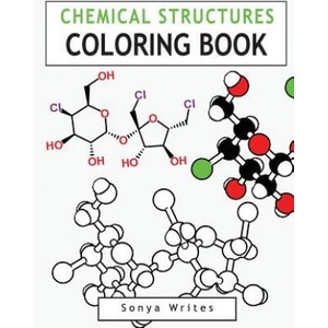 Chemical Structures Coloring Book | Sonya Writes (ISBN: 9781530212941)