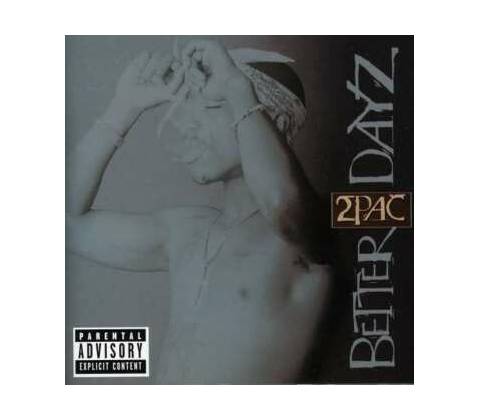2 PAC: BETTER DAYZ, CD