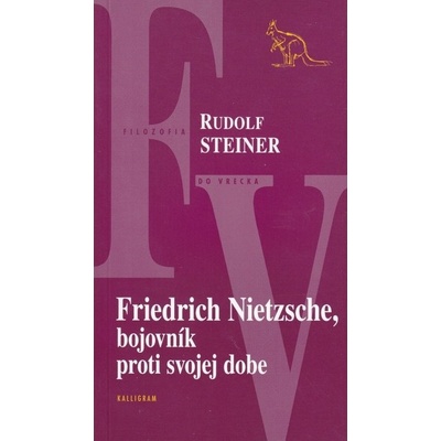Friedrich Nietzsche, bojovník proti svojej dobe