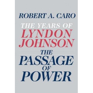 Passage of Power | Robert A Caro (ISBN: 9780679405078)