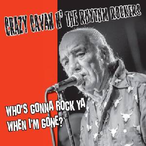 Crazy Cavan 'n' The Rhythm . . . - Who's Gonna Rock You When I'm Gone (LP) (4260308420795)