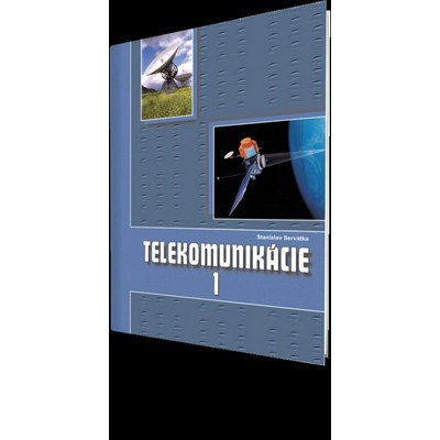 TELEKOMUNIKÁCIE pre 3. ročník SPŠ, 1. časť