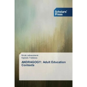 Andragogy | Jatkauskien, Trak Elys K Stutis (ISBN: 9783639767087)