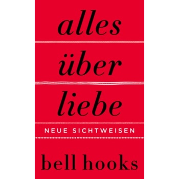 Alles über Liebe - Neue Sichtweisen | Heike Schlatterer
