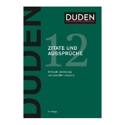 Duden Band 12 - Zitate und Aussprüche (5. Auflage)