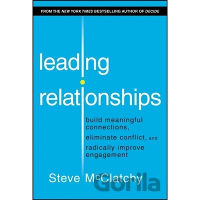 Leading Relationships - Steve Mcclatchy