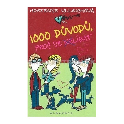 1000 důvodů, proč se nelíbat - Hortense Ullrichová, Luděk Bárta