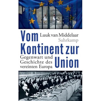 Image 1 of Vom Kontinent zur Union: Gegenwart und Geschichte des vereinten Europa