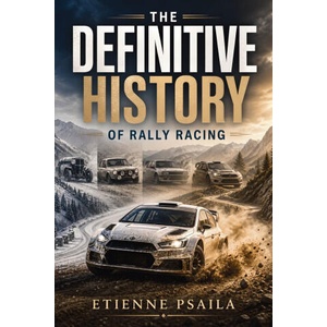 The Definitive History Of Rally Racing (2026)