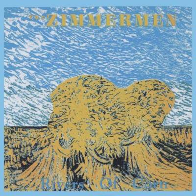 The Zimmermen - Rivers Of Corn CD