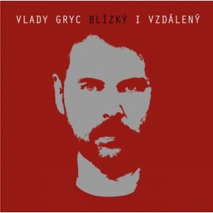 Multiland Gryc Vlady: Blízky i vzdáleny - CD (037072)