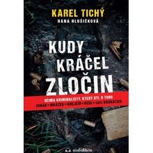 Kudy kráčel zločin - Karel Tichý
