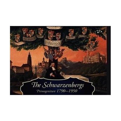 The Schwarzenbergs: Primogeniture 1790-1950