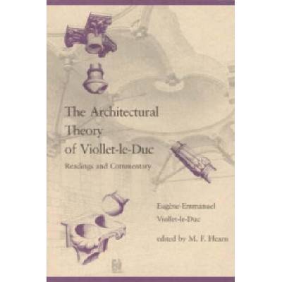 Architectural Theory of Viollet-le-Duc | Eugene-Emmanuel Viollet-le-Duc