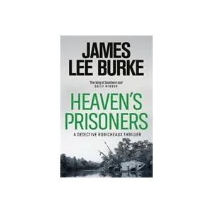 Heaven's Prisoners | James Lee Burke (ISBN: 9781409109525)