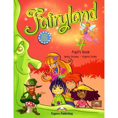 Fairyland 4 pupil´s book Dooley J. Evans V.