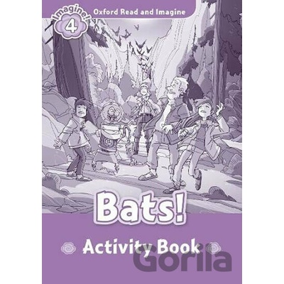 Oxford Read and Imagine: Level 4 - Bats! Activity Book - Paul Shipton