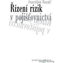 Řízení rizik v pojišťovnictví - František Řezáč