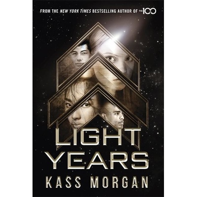 Light Years: the thrilling new novel from the author of The 100 series - Light Years Book One Morgan KassPaperback softback