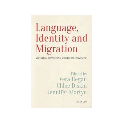 Language, Identity and Migration Regan Vera