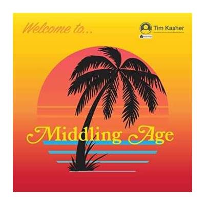 Tim Kasher - Middling Age LP