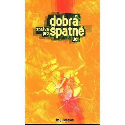 Dobrá zpráva pro špatné lidi - Roy Hession