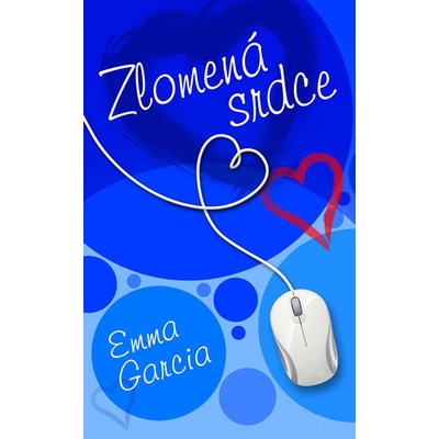 Zlomená srdce - Emma Garcia