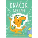 Dráčik, neklam!