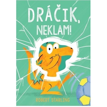 Dráčik, neklam!
