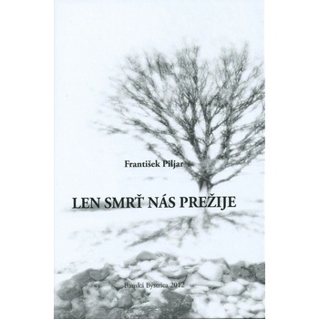 Len smrť nás prežije