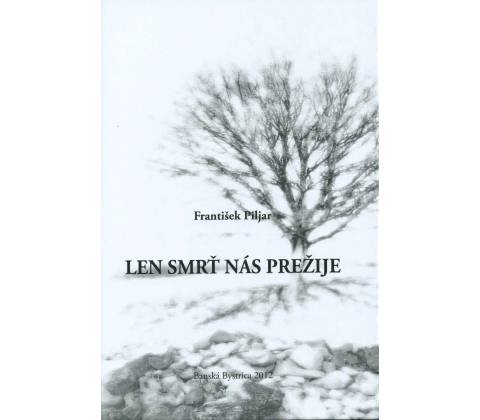 Len smrť nás prežije