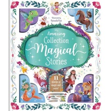 My Amazing Collection of Magical Stories: Storybook Treasury with 11 Tales