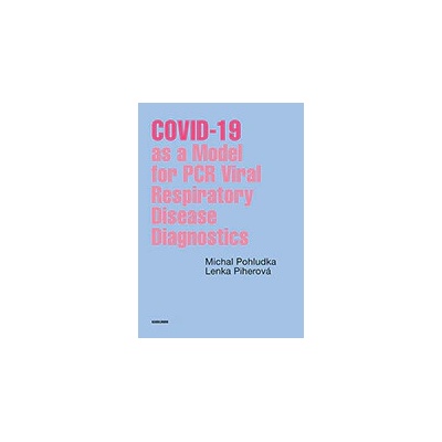 COVID-19 as a Model for PCR Viral Respiratory Disease Diagnostics