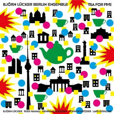 Björn Lücker Berlin Ensemble - TEA FOR FIVE CD
