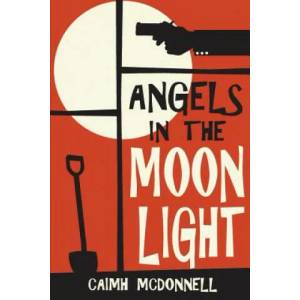 Angels in the Moon Light | Caimh McDonnell (ISBN: 9780995507548)