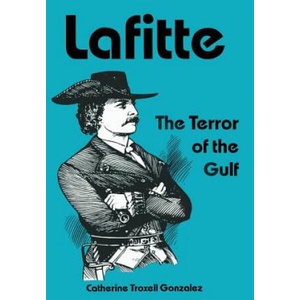 Lafitte | Catherine Troxell Gonzalez (ISBN: 9781940130750)