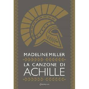 canzone di Achille | Madeline Miller (ISBN: 9788845405945)