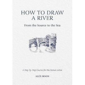 How to Draw a River | Alex Boon (ISBN: 9781446314807)