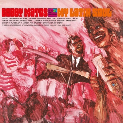Bobby Matos & The Combo Conquistadores - MY LATIN SOUL Vinyl