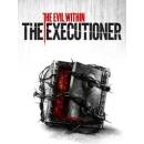 The Evil Within The Executioner