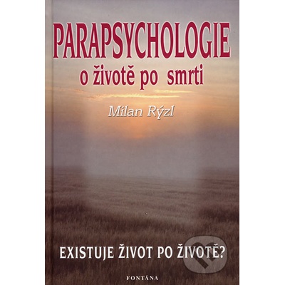 Parapsychologie o životě po smrti - Milan Rýzl
