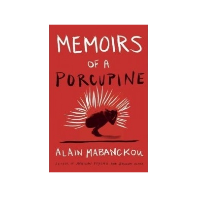 Memoirs of a Porcupine Mabanckou AlainPaperback