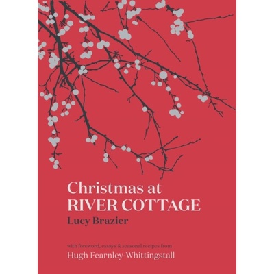 Christmas at River Cottage - Lucy Brazier, Bloomsbury Publishing
