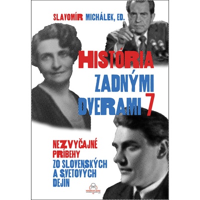 História zadnými dverami 7 - Slavomír Michálek