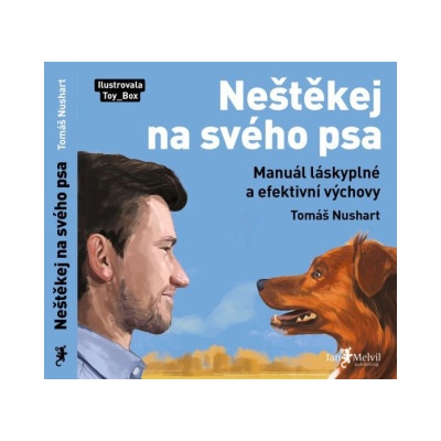 Neštěkej na svého psa - Tomáš Nushart
