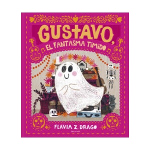 Gustavo, el fantasma tímido | FLAVIA DRAGO (ISBN: 9788414025574)